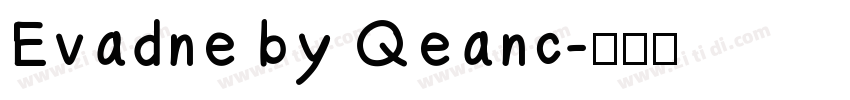 Evadne by Qeanc字体转换